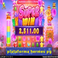 plataforma hermes pg